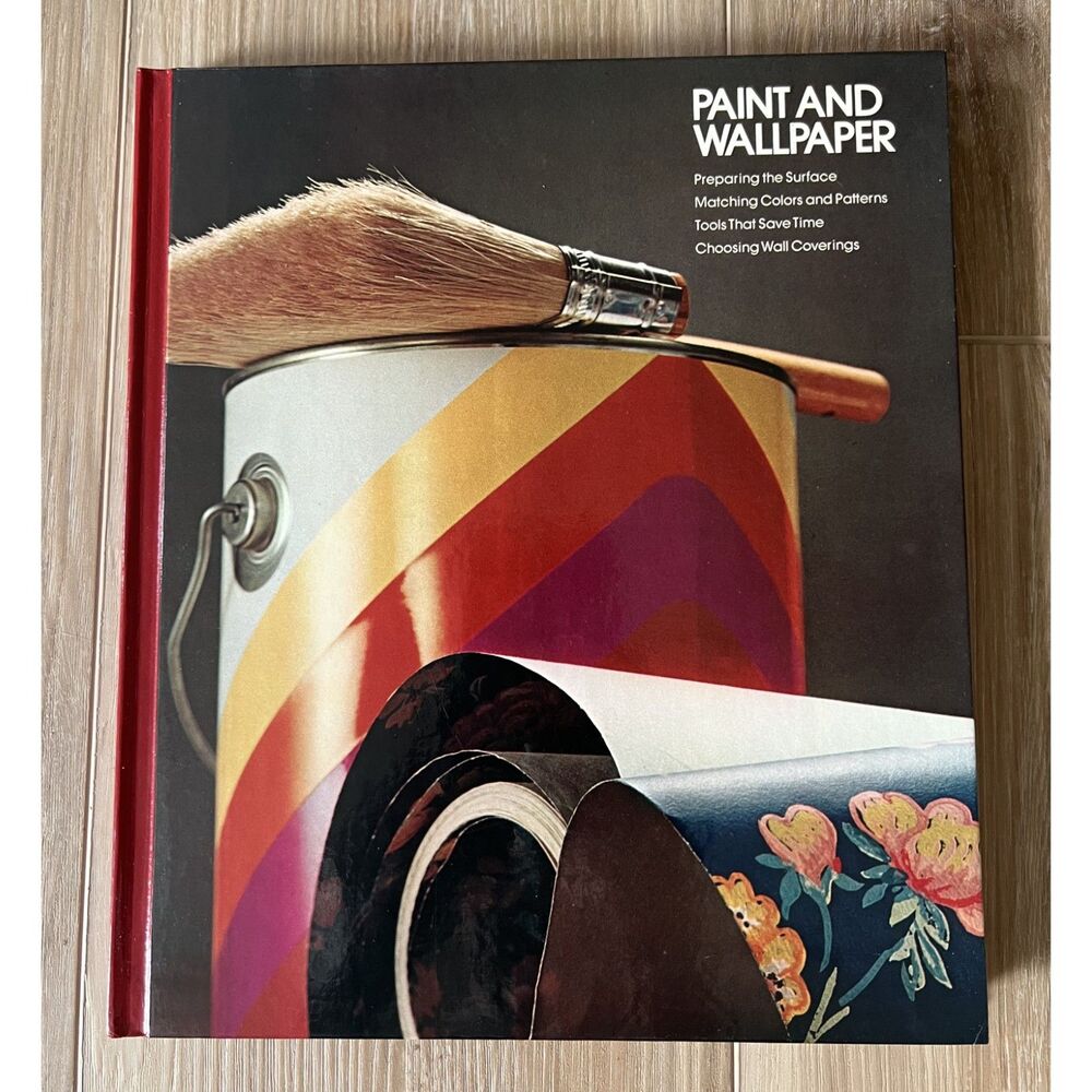 Paint and Wallpaper Time Life Home Repair & Improvement Series Book Renovation